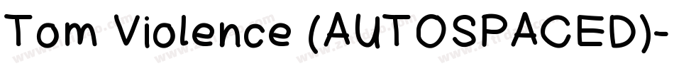 Tom Violence (AUTOSPACED)字体转换